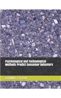 Psychological and Technological Methods Predict Consumer Behaviors