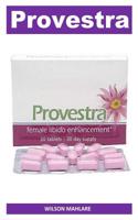 Provestra: Pilule d'AmÃ©lioration de la Libido FÃ©minine Pour Traiter Le Trouble Sexuel FÃ©minin, Augmenter La Libido Et Le Trouble Sexuel