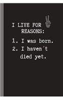 I Live for Two Reasons: 6