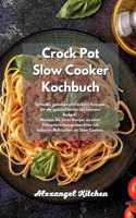 Crock Pot Slow Cooker Kochbuch