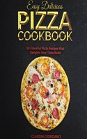 Easy Delicious Pizza Cookbook