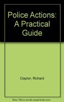 Police Actions: A Practical Guide