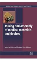 Joining and Assembly of Medical Materials and Devices