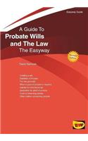 Easyway Guide To Probate Wills And The Law