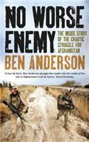 No Worse Enemy: The Inside Story of the Chaotic Struggle for Afghanistan(English)
