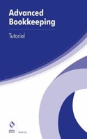 Advanced Bookkeeping Tutorial: (AAT Advanced Diploma in Accounting)