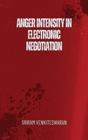 Anger Intensity in Electronic Negotiation