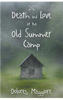 Death and Love at the Old Summer Camp