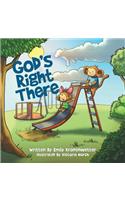 God's Right There
