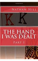 The Hand I Was Dealt