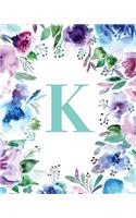 K: Watercolor Floral, 150 Pages, 8" x 10"(Blank Lined Monogram Initial Journal Notebook for Composition, Sketching, Inspiration, and Notes)