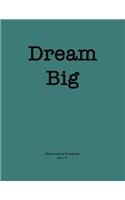 Blank Journal Notebook: Blank Journal Notebook: 'Dream Big'. Soft teal cover, 110 pages 8.5x11