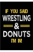 If You Said Wrestling & Donuts I'm in