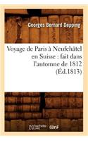 Voyage de Paris à Neufchâtel en Suisse