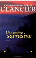 Ombre Sarrasine (Une): (6034938 Romans, Nouvelles, Recits (Domaine Francais))