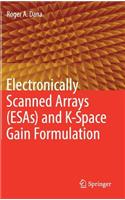 Electronically Scanned Arrays (Esas) and K-Space Gain Formulation