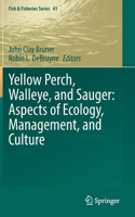 Yellow Perch, Walleye, and Sauger: Aspects of Ecology, Management, and Culture