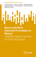 Nano and Micro Diamond Formation in Nature