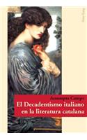 El Decadentismo Italiano En La Literatura Catalana