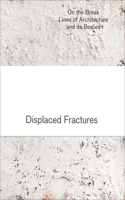 Displaced Fractures