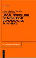 Local Modelling of Non-Local Dependencies in Syntax: (547 Linguistische Arbeiten)