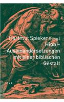 Hiob - Auseinandersetzungen Mit Einer Biblischen Gestalt