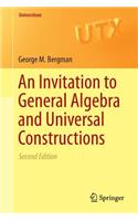 An Invitation to General Algebra and Universal Constructions