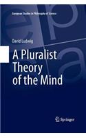 Pluralist Theory of the Mind