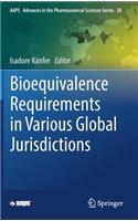 Bioequivalence Requirements in Various Global Jurisdictions