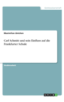 Carl Schmitt und sein Einfluss auf die Frankfurter Schule