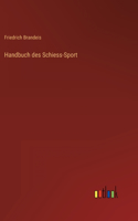 Handbuch des Schiess-Sport