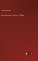 Kernerhaus und seine Gäste