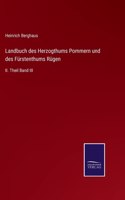 Landbuch des Herzogthums Pommern und des Fürstenthums Rügen