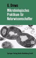 Mikrobiologisches Praktikum Fur Naturwissenschaftler