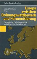 Europa zwischen Ordnungswettbewerb und Harmonisierung