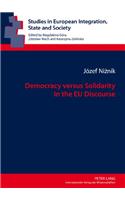 Democracy versus Solidarity in the EU Discourse