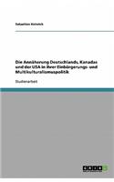 Annäherung Deutschlands, Kanadas und der USA in ihrer Einbürgerungs- und Multikulturalismuspolitik