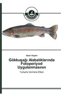 Gökkuşağı Alabalıklarında Fotoperiyod Uygulanmasının