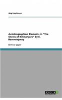 Autobiographical Elements in "The Snows of Kilimanjaro" by E. Hemmingway: (English)