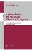 Implementation and Application of Functional Languages: 21st International Symposium, Ifl 2009, South Orange, Nj, Usa, September 23-25, 2009, Revised Selected Papers