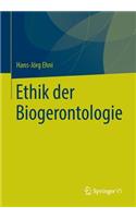 Ethik Der Biogerontologie