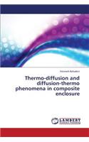 Thermo-Diffusion and Diffusion-Thermo Phenomena in Composite Enclosure