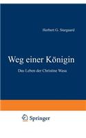 Weg einer Königin: Das Leben der Christine Wasa(German)