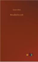 Recalled to Life