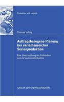 Auftragsbezogene Planung Bei Variantenreicher Serienproduktion