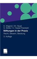 Stiftungen in Der Praxis: Recht, Steuern, Beratung
