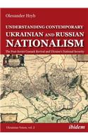 Understanding Contemporary Ukrainian and Russian Nationalism