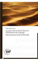 Part de la Syrie Dans La Littérature de Voyage