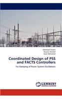 Coordinated Design of PSS and FACTS Controllers