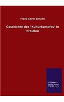 Geschichte des "Kulturkampfes" in Preußen